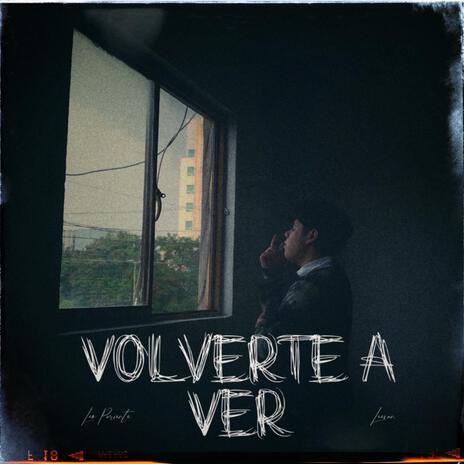 Volverte a ver | Boomplay Music