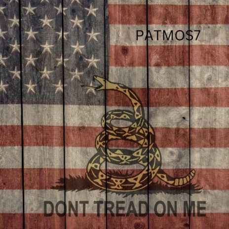 Don't tread on me | Boomplay Music