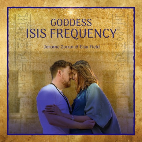 Goddess Isis Frequency ft. Elsa Field | Boomplay Music