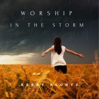 Worship In The Storm