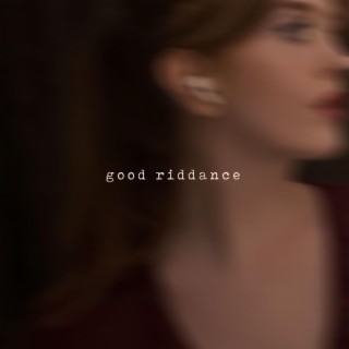 Good Riddance lyrics | Boomplay Music