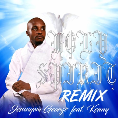 Holy Spirit (Remix) (feat. Kenny) | Boomplay Music