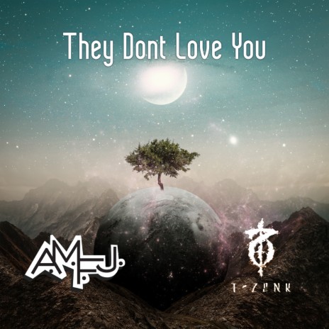 They Dont Love You ft. A.M.F.J. | Boomplay Music