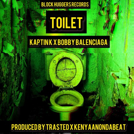 Toilet ft. Bobby Balenciaga