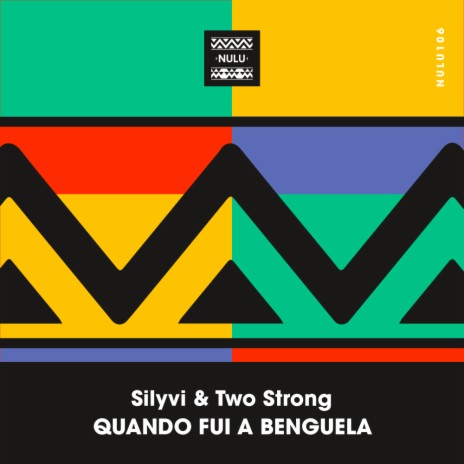 Quando Fui A Benguela ft. Two Strong | Boomplay Music