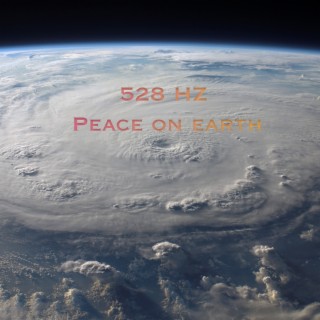 528 Hz Peace On Earth