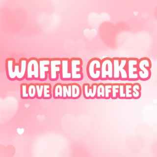 Love and Waffles