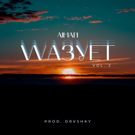 Wa3yet, Vol. 2 | Boomplay Music