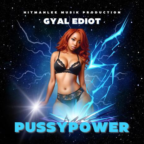 Pussy Power | Boomplay Music