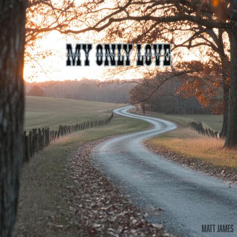 My Only Love | Boomplay Music