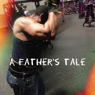 A father's Tale