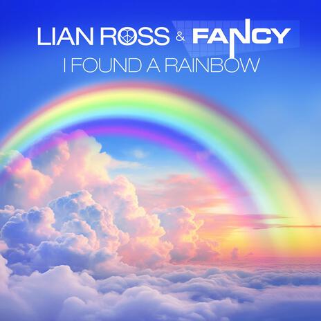 I Found a Rainbow (Radio Edit) ft. Fancy