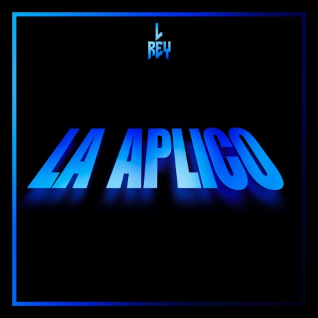 La Aplico | Boomplay Music