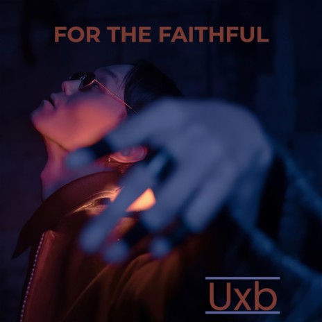 For The Faithful | Boomplay Music