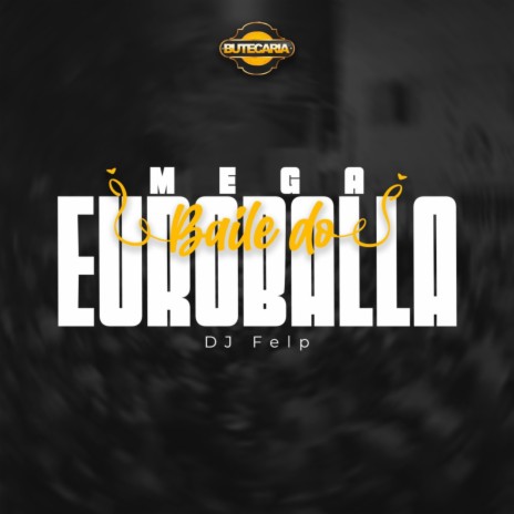 MEGA BAILE DO EUROBALLA | Boomplay Music