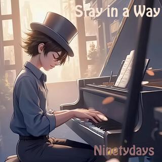 Stay in a Way