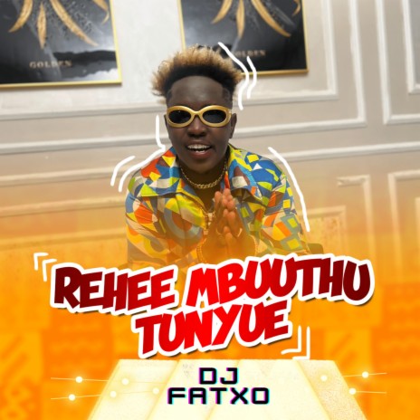 Rehe Mbuuthu Tunyue | Boomplay Music