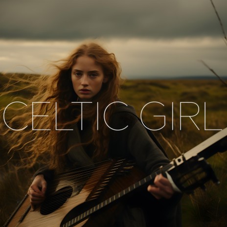 Celtic Girl | Boomplay Music