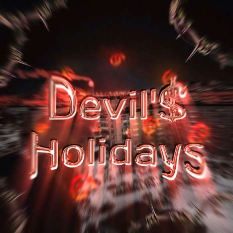 Devil's Holidays ft. STVMXNA