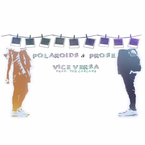 Polaroids & Prose ft. the cascade