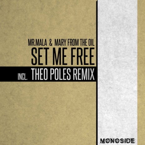 Set Me Free (Theo Poles Remix) ft. Mary From The Oil | Boomplay Music