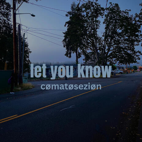 let you know | Boomplay Music