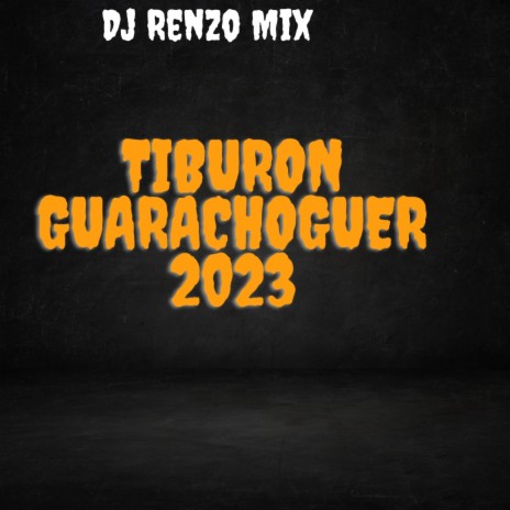 Tiburon Guarachogguer 2023 ft. Dj Ricky Mix | Boomplay Music