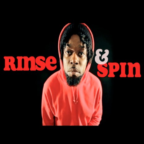 Rinse & Spin | Boomplay Music