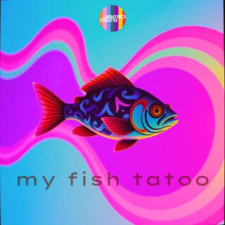 My fish tatoo