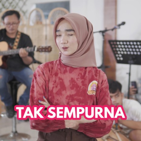 Tak Sempurna | Boomplay Music