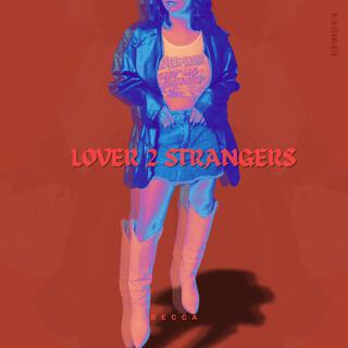 Lover 2 Strangers