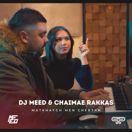 Matkhafch Men Cheb3an ft. Chaimae Rakkas | Boomplay Music