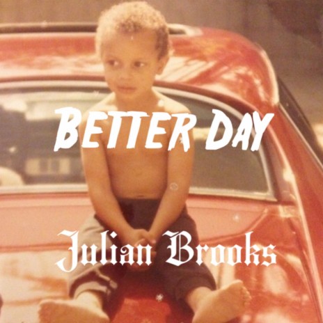 Better Day | Boomplay Music