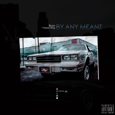 By Any Meanz ft. Mason King