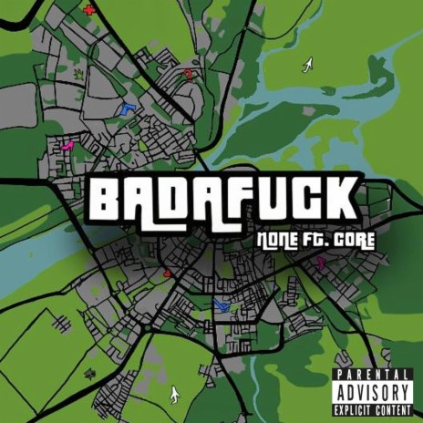 Badafuck ft. cor€ | Boomplay Music