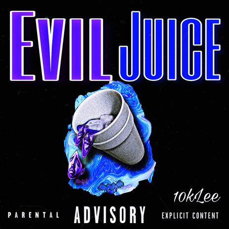 Evil juice | Boomplay Music