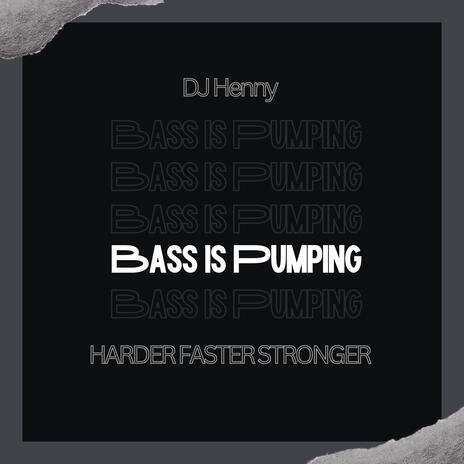 Bass Is Pumping (Radio Edit) | Boomplay Music