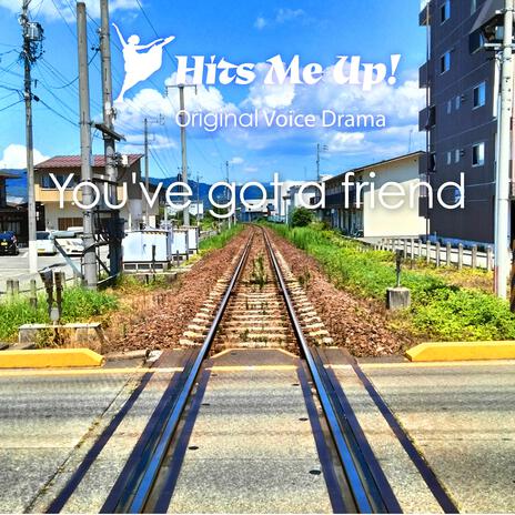 ボイスドラマ「You've got a friend」