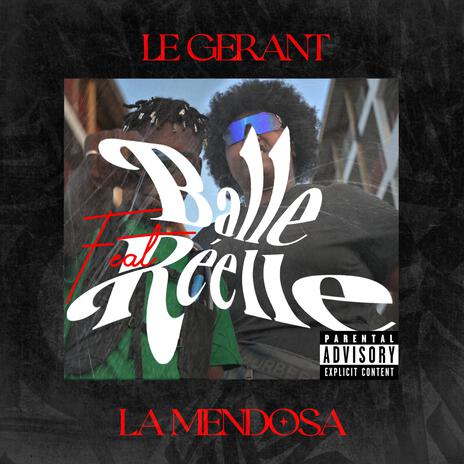 Balle Réelle X Le Gerant | Boomplay Music