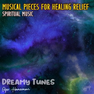 Musical Pieces for Healing Relief (Spiritual Music)