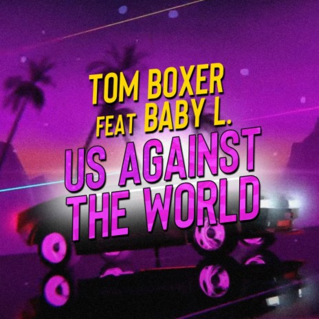 Us Against The World ft. Baby L | Boomplay Music