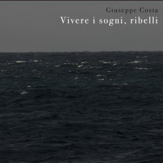 Vivere i sogni, ribelli