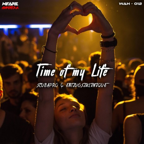 Time of My Life ft. EntzugszKlinique | Boomplay Music