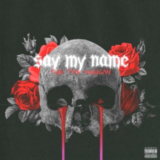 Say My Name lyrics | Boomplay Music