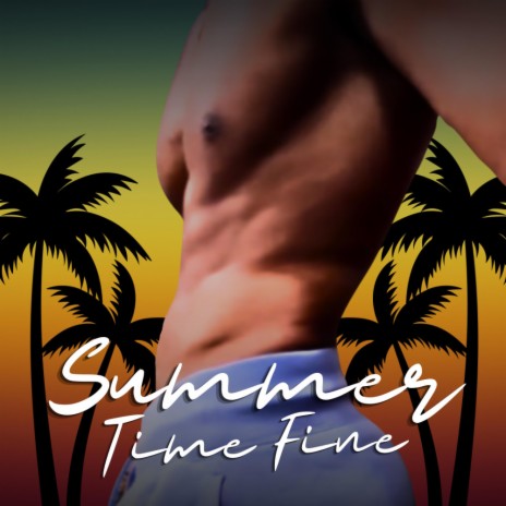Summertime fine | Boomplay Music