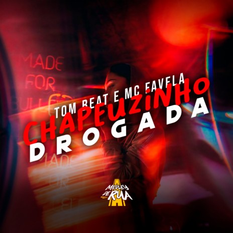 Chapeuzinho Drogada ft. MC Favela | Boomplay Music