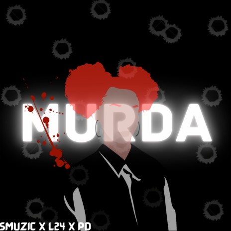 Murda ft. L24 & SMUZIC | Boomplay Music