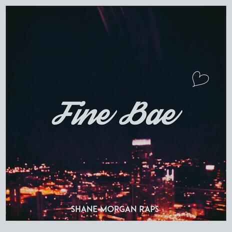 Fine Bae | Boomplay Music