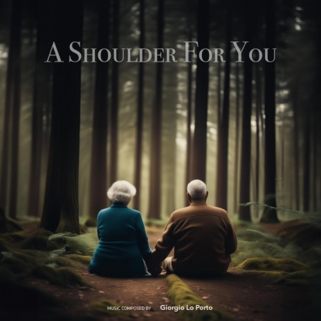 A shoulder for you | Boomplay Music