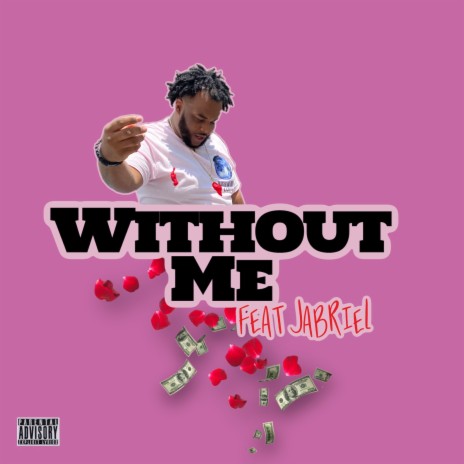 Without Me ft. Jabriel | Boomplay Music